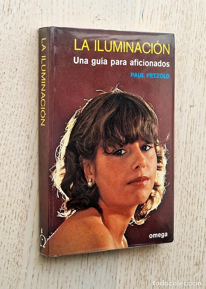 Gebrauchte B&uuml;cher: LA ILUMINACI&Oacute;N. Una gu&iacute;a para aficionados - PETZOLD, Paul