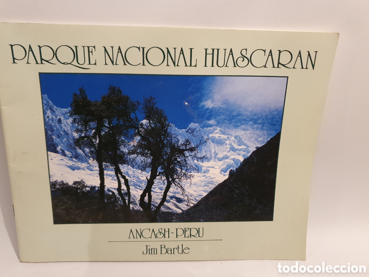 Gebrauchte B&uuml;cher: PARQUE NACIONAL HUASCARAN. ANCASH-PERU. JIM BARTLE. 1993.
