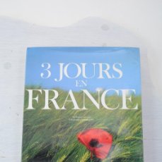 Libros de segunda mano: 3 JOURS EN FRANCE, LA FRANCE VUE PAR 108 GRANDS PHOTOGRAPHES. NATHAN IMAGE