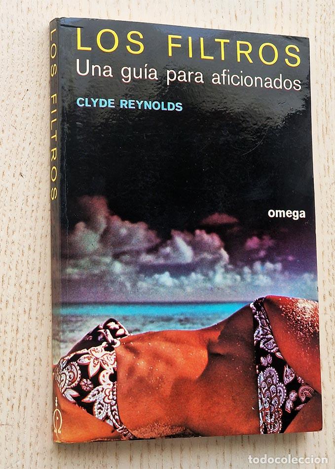Gebrauchte B&uuml;cher: LOS FILTROS. Una gu&iacute;a para aficionados - REYNOLDS, Clyde
