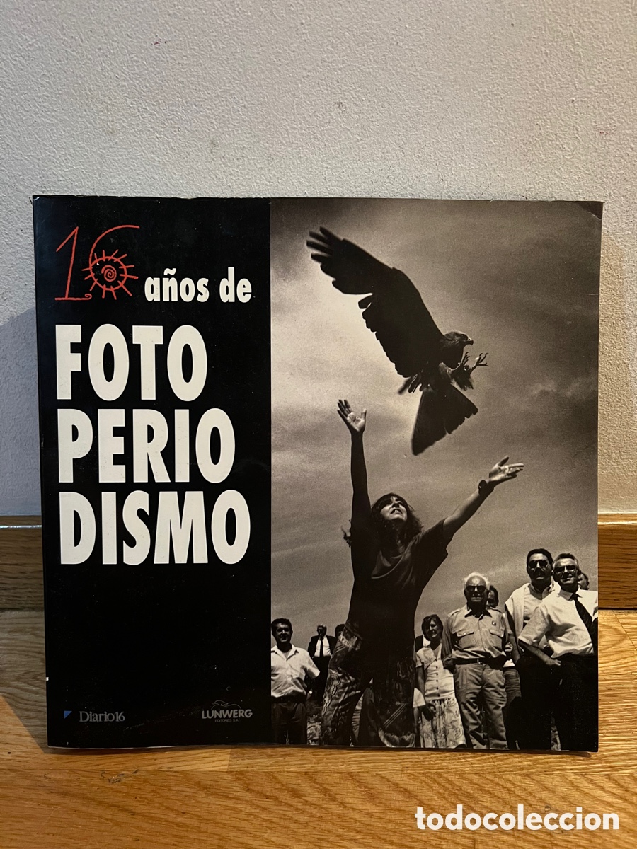 Gebrauchte B&uuml;cher: 16 a&ntilde;os de fotoperiodismo