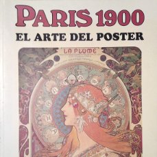 Libros de segunda mano: PARÍS 1900 / EL ARTE DEL PÓSTER / HERMANN SCHARDT / ILUSTRACIONES A TODA PÁGINA