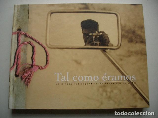Second hand books: Tal Como &Eacute;ramos La Mirada Retrospectiva De Vicente Albero Gil Vicente Albero Irles