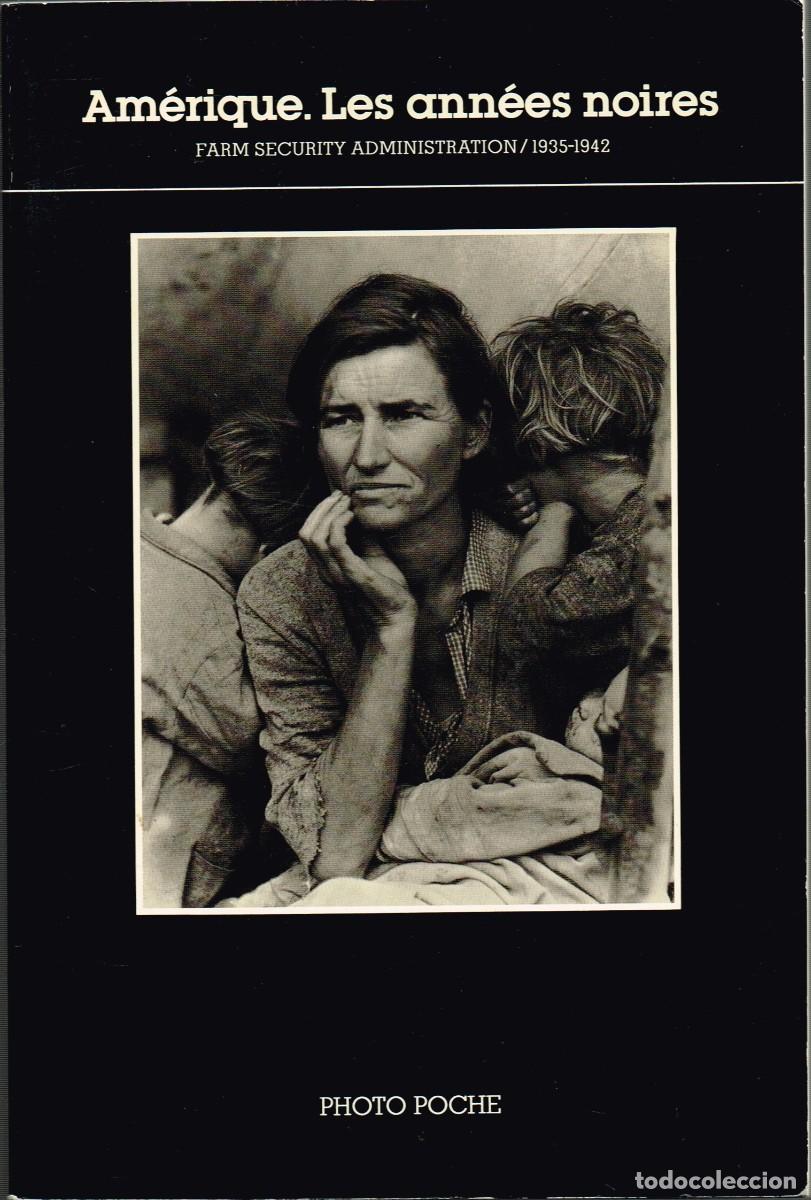 Gebrauchte B&uuml;cher: 1983 AM&Eacute;RIQUE. LES ANN&Eacute;ES NOIRES (LA GRAN DEPRESI&Oacute;N) PHOTO POCHE FOTOS CLAVES VARIOS AUTORES