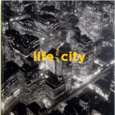 Libros de segunda mano: LIFE OF THE CITY - NEW YORK PHOTOGRAPHS FROM THE MUSEUM OF MODERN ART - MOMA 2007