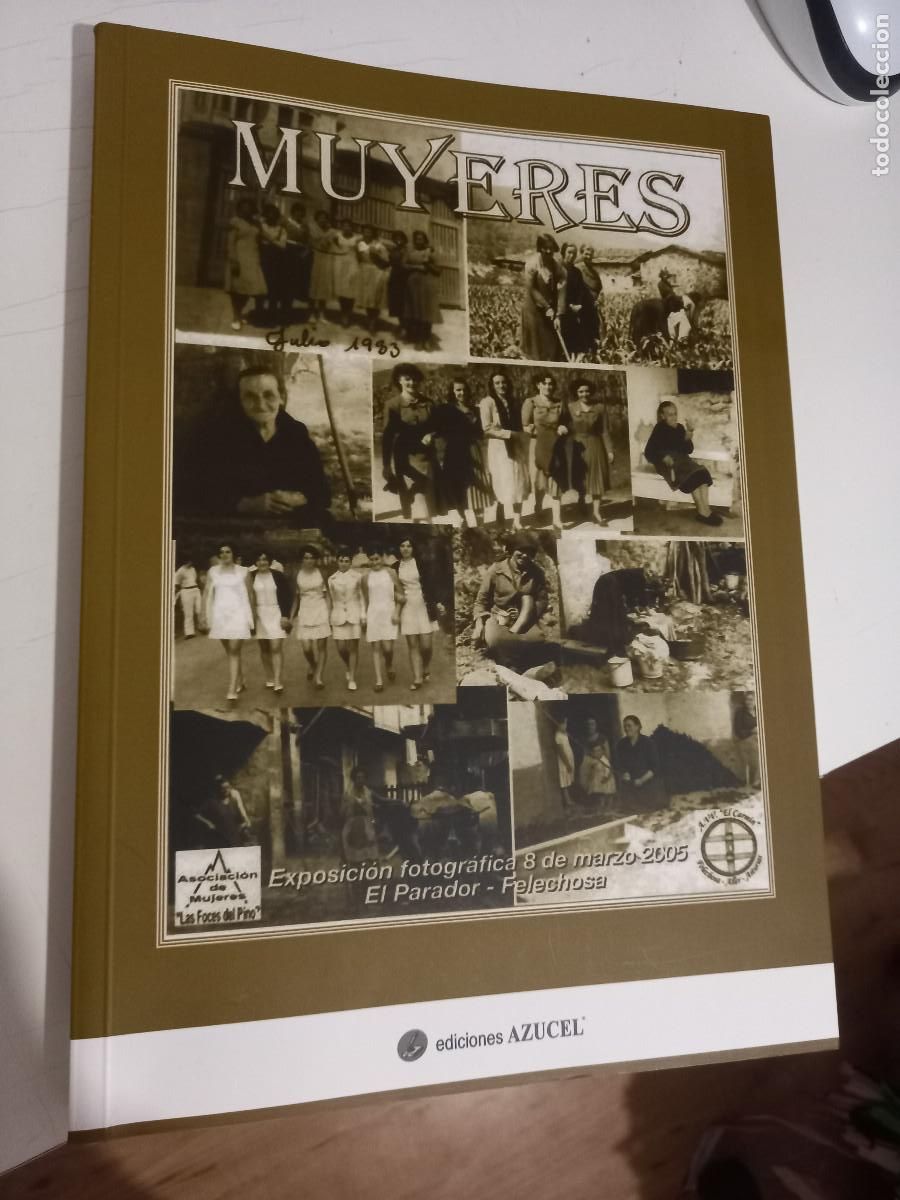 Second hand books: Muyeres, exposicion fotografica 2005 el parador,-Felechosa, ediciones Azucel