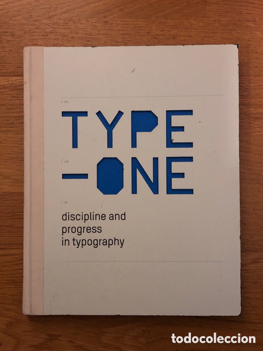 Libros de segunda mano: TYPE ONE DISCIPLINE AND PROGRESS IN TYPOGRAPHY - Foto 1