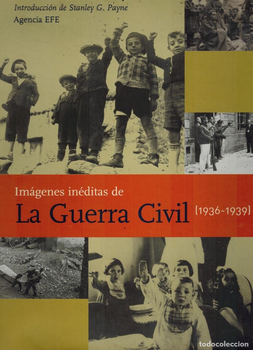Second hand books: IM&Aacute;GENES IN&Eacute;DITAS DE LA GUERRA CIVIL (1936 - 1939)