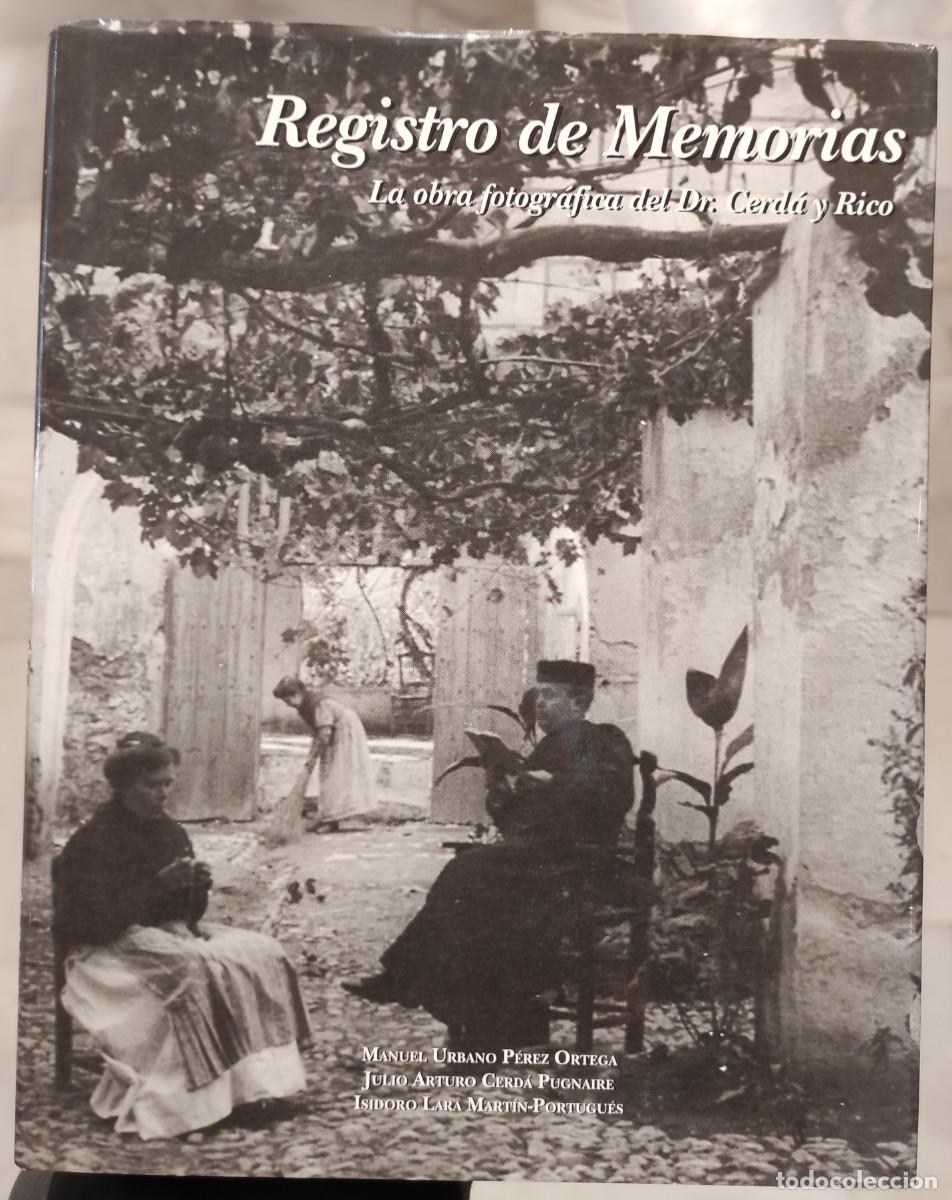 Second hand books: Registro de Memorias. La Obra Fotogr&aacute;fica del Dr. Cerd&aacute; y Rico. 2002
