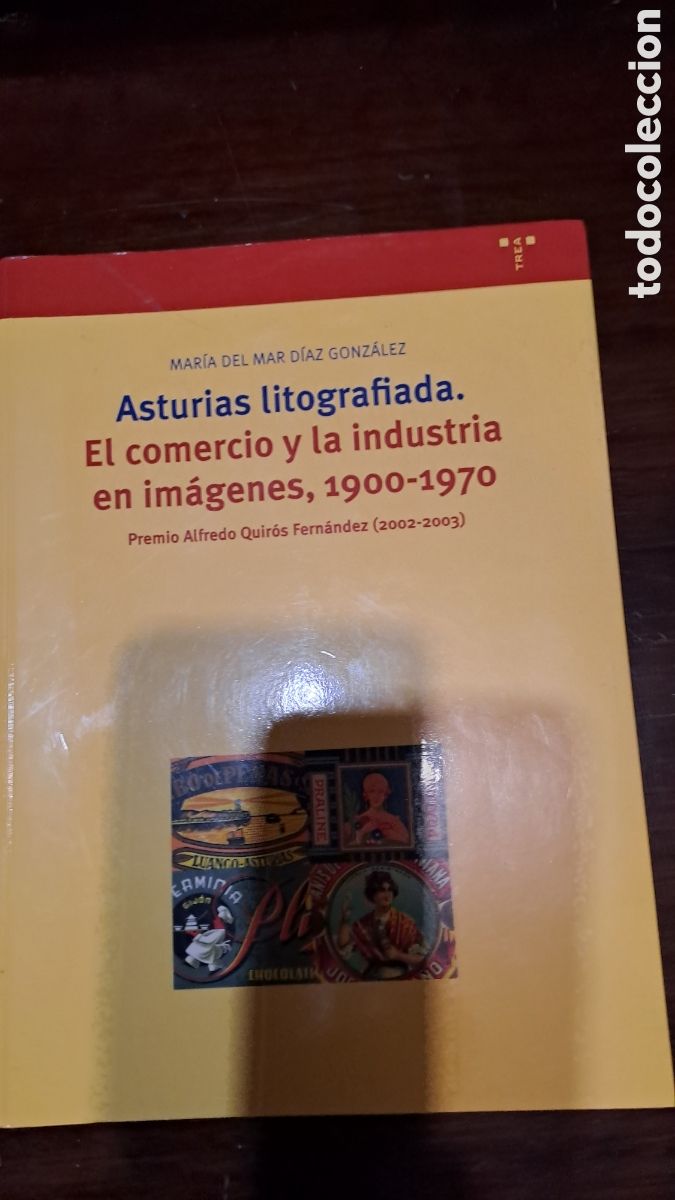Second hand books: Asturias litograf&iacute;ada. El comercio y la industria en im&aacute;genes, 1900- 1970