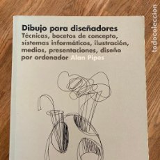 Libros de segunda mano: DIBUJO PARA DISEÑADORES - ALAN PIPES - BLUME - BUEN ESTADO