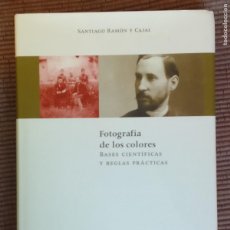 Libros de segunda mano: FOTOGRAFIA DE LOS COLORES. SANTIAGO RAMON Y CAJAL. PRAMES 2007.. Lote 392429059