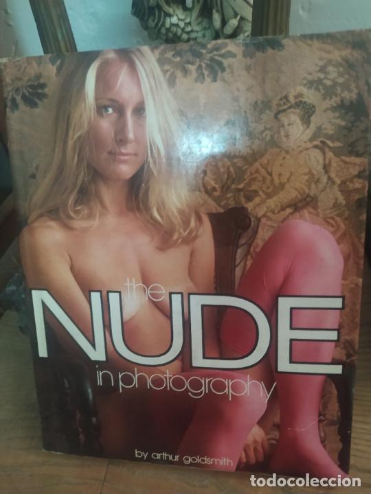 Gebrauchte B&uuml;cher: MUY BUSCADO LIBRO FOTOGRAFIA THE NUDE IN PHOTOGRAPHY ARTHUR GOLDSMITH
