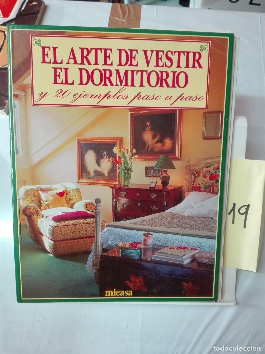 Gebrauchte B&uuml;cher: EL ARTE DE VESTIR EL DORMITORIO Y 20 EJEMPLOS PASO A PASO REVISTA MI CASA