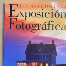 Libros de segunda mano: LOS SECRETOS DE LA EXPOSICION FOTOGRAFICA BRYAN PETERSON (FOTOGRAFIA)