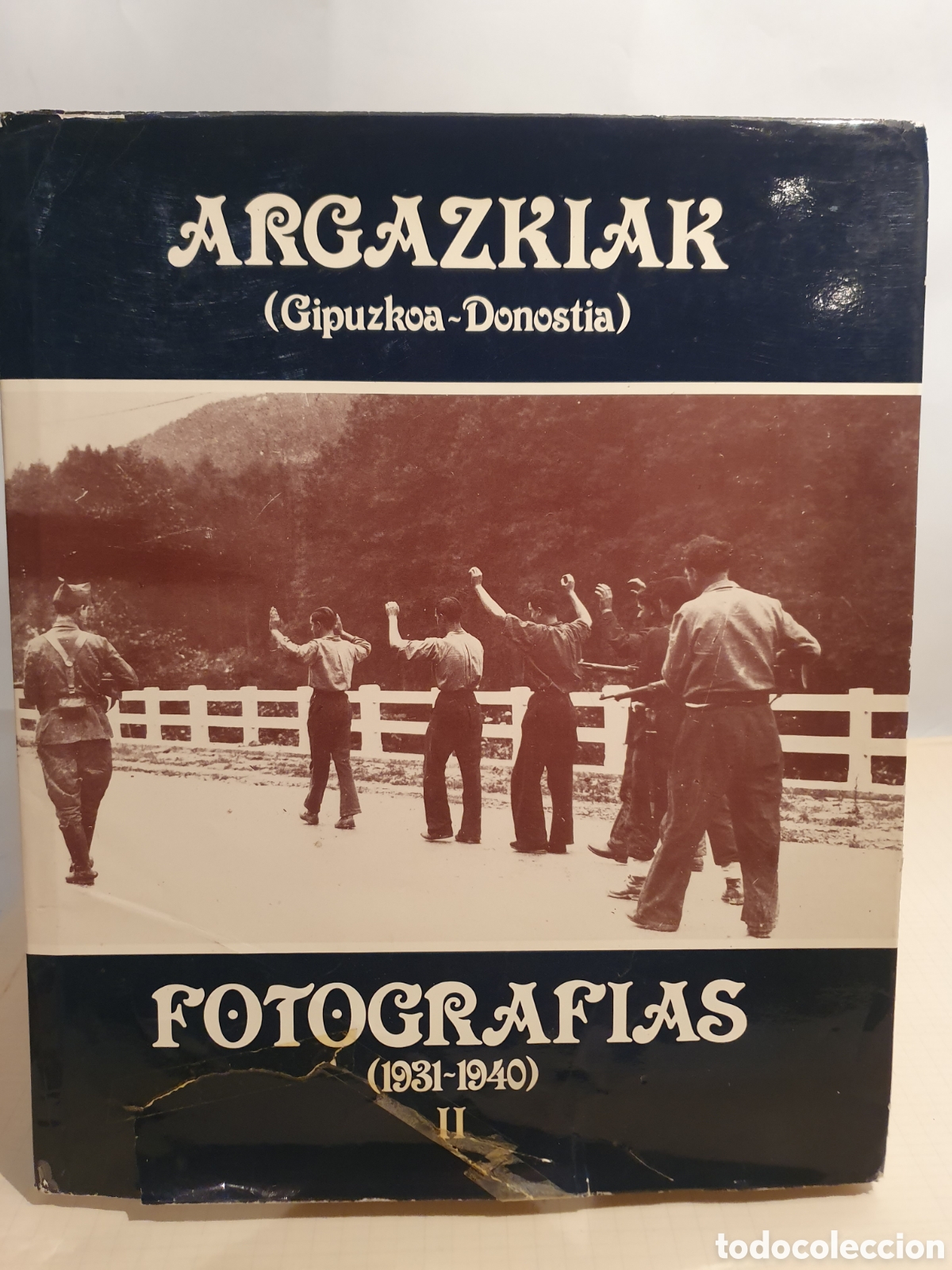 Gebrauchte B&uuml;cher: ARGAZKIAK. FOTOGRAFIAS. GUIPUZCOA (1931-1940). II VOLUMEN.