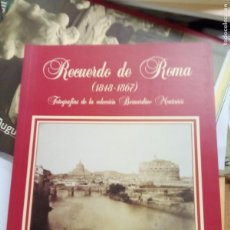 Libros de segunda mano: RECUERDO DE ROMA (1848-1867) FOTOGRAFIAS DE LA COLECCION BERNARDINO MONTAÑES LATAS Y BECCHETTI. Lote 401102879