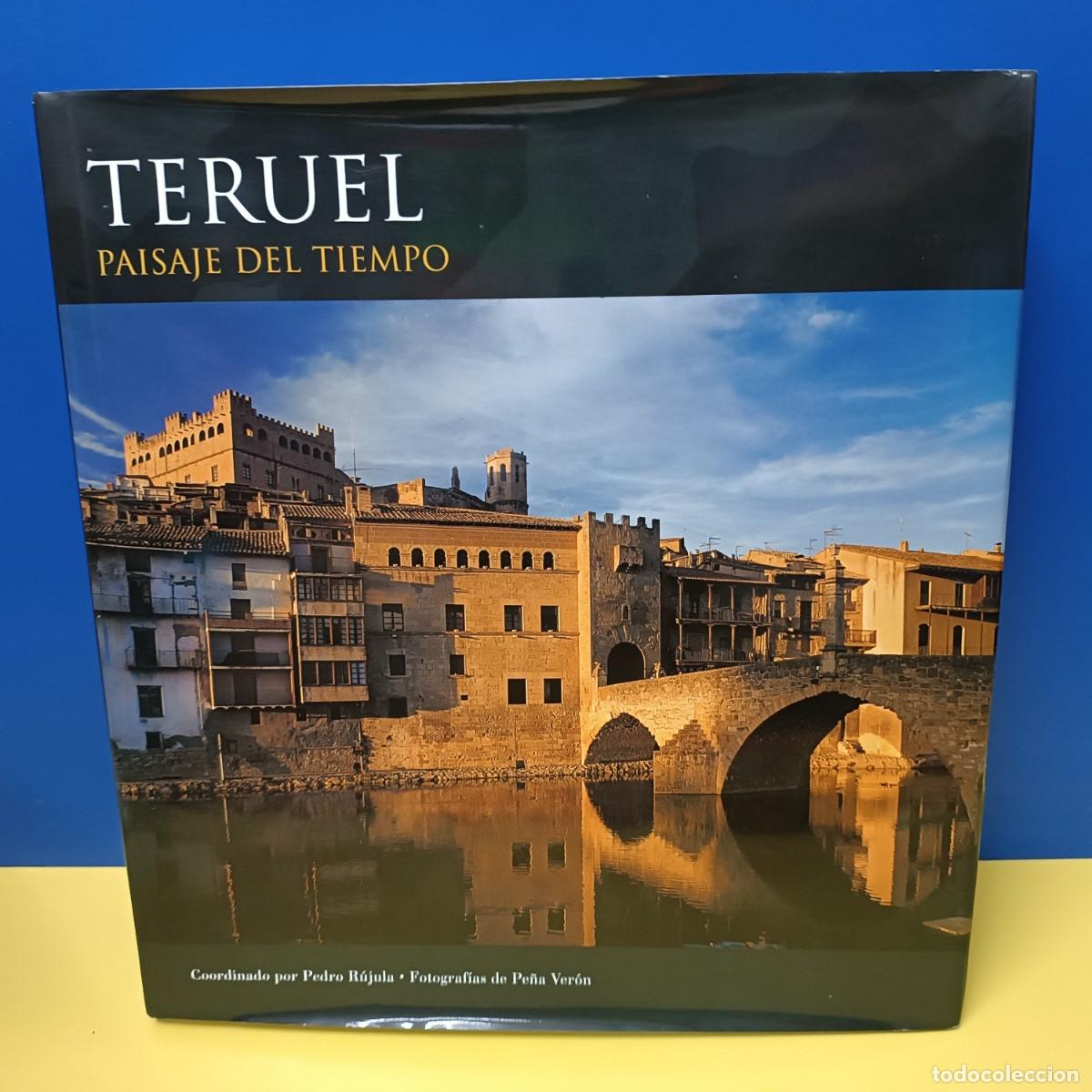 Libri di seconda mano: TERUEL PAISAJE DEL TIEMPO - DIPUTACION DE TERUEL - COORDINADO PEDRO RUJULA - FOTOGRAFIA PE&Ntilde;A VERON