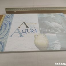 Libros de segunda mano: ALCÁZAR Y EL AGUA. I ENCUENTRO DE FOTOGRAFÍA COMENTADA, 2000 KKB. Lote 402247614