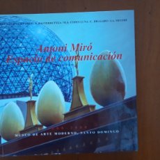 Libros de segunda mano: ANTONI MIRO ESPACIO DE COMUNICACION 2008-2009 MUSEO DE ARTE MODERNO, SANTO DOMINGO. Lote 403266499