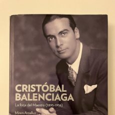 Libros de segunda mano: CATÁLOGO CRISTÓBAL BALENCIAGA - LA FORJA DEL MAESTRO (1895-1936) - M. ARZALLUZ. Lote 403273224