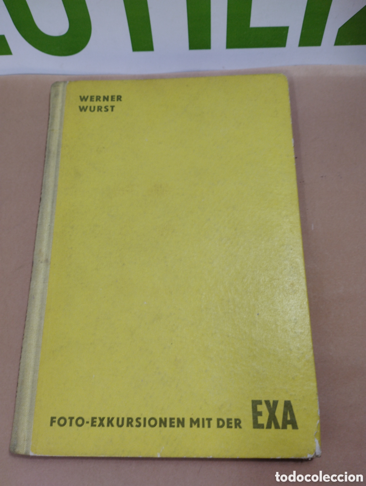Gebrauchte B&uuml;cher: Werner Wurst. Foto- Exkursionen mit der. Exa.