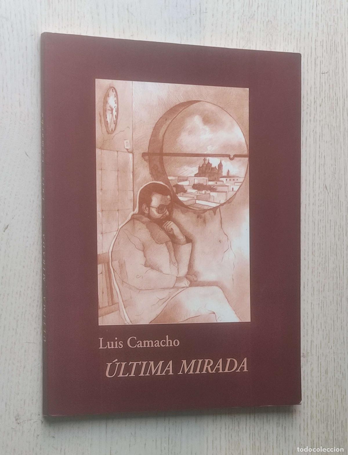 Second hand books: LU&Iacute;S CAMACHO, &Uacute;LTIMA MIRADA - V.V.A.A.