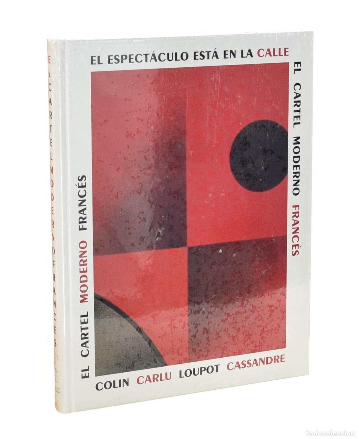 Libros de segunda mano: EL ESPECT&Aacute;CULO EST&Aacute; EN LA CALLE. EL CARTEL MODERNO FRANC&Eacute;S - COLEMAN, Catherine y Otros