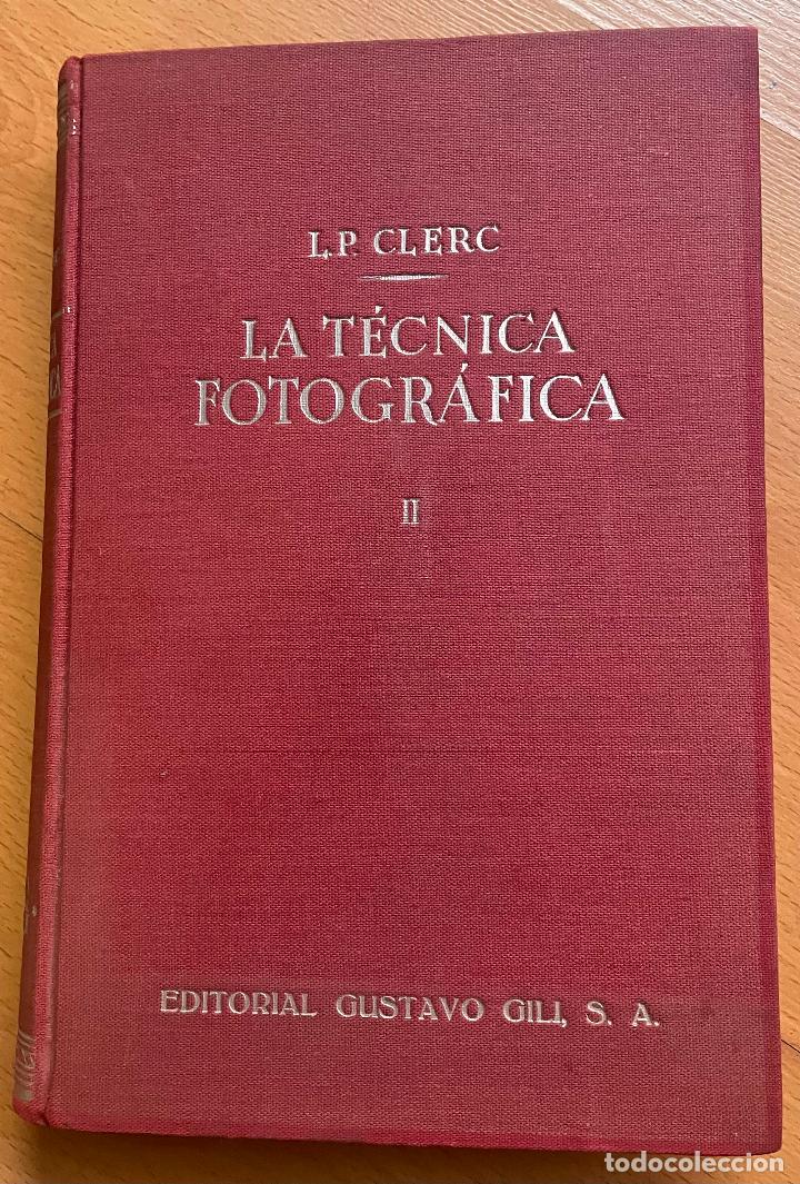 Second hand books: LA TECNICA FOTOGRAFICA, II, L.P. Clerck