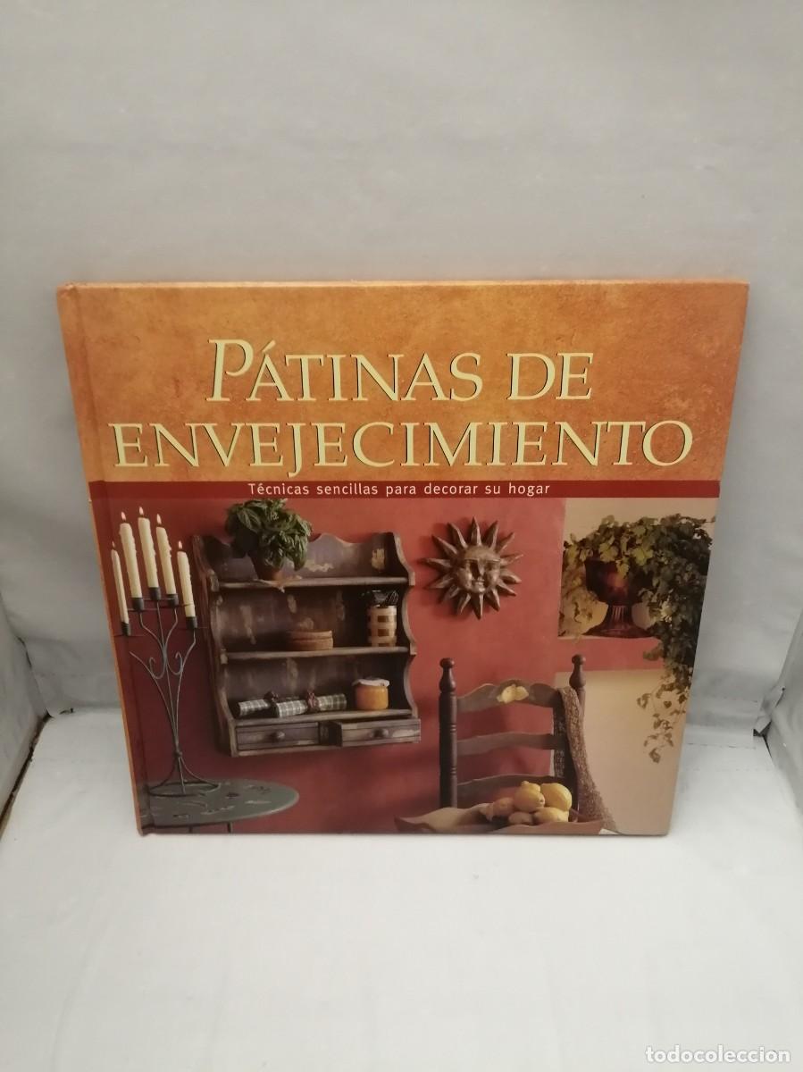 Libri di seconda mano: P&Aacute;TINAS DE ENVEJECIMIENTO: T&eacute;cnicas sencillas para decorar su hogar (tapa dura, perfecto estado)