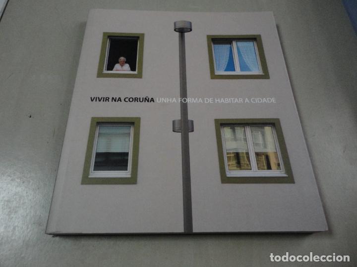 Gebrauchte B&uuml;cher: Vivir na Coru&ntilde;a. Unha forma de habitar a cidade - F5