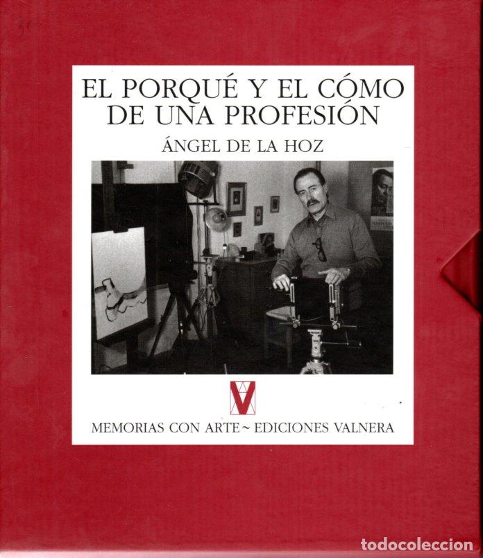 Gebrauchte B&uuml;cher: EL PORQU&Eacute; Y EL C&Oacute;MO DE UNA PROFESI&Oacute;N/ OBRA FOTOGR&Aacute;FICA - ANGEL DE LA HOZ