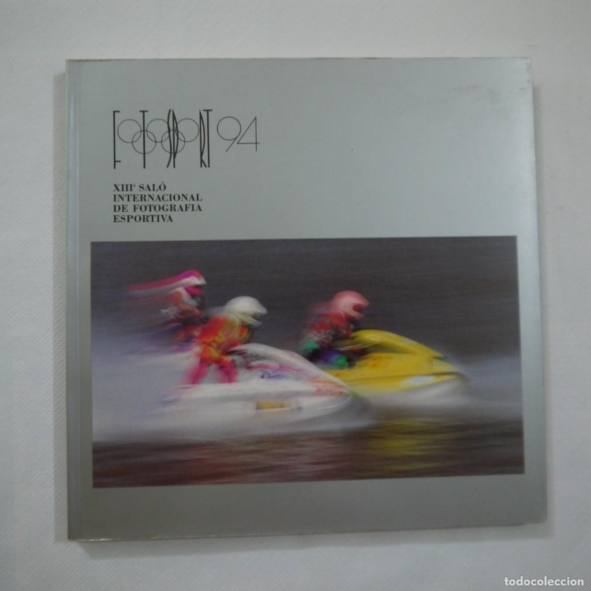 Libri di seconda mano: FOTOSPORT 94. XIII&Egrave; SAL&Oacute; INTERNACIONAL DE FOTOGRAFIA ESPORTIVA - RAMON FERRAN I PAG&Egrave;S - 1994 - 1
