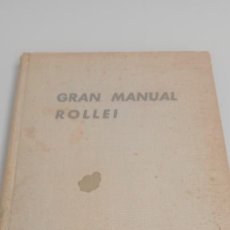 Libros de segunda mano: GRAN MANUAL ROLLEI - L.A. MANNHEIM. COLECCIÓN FOTO BIBLIOTECA. EDICIONES OMEGA, 1960