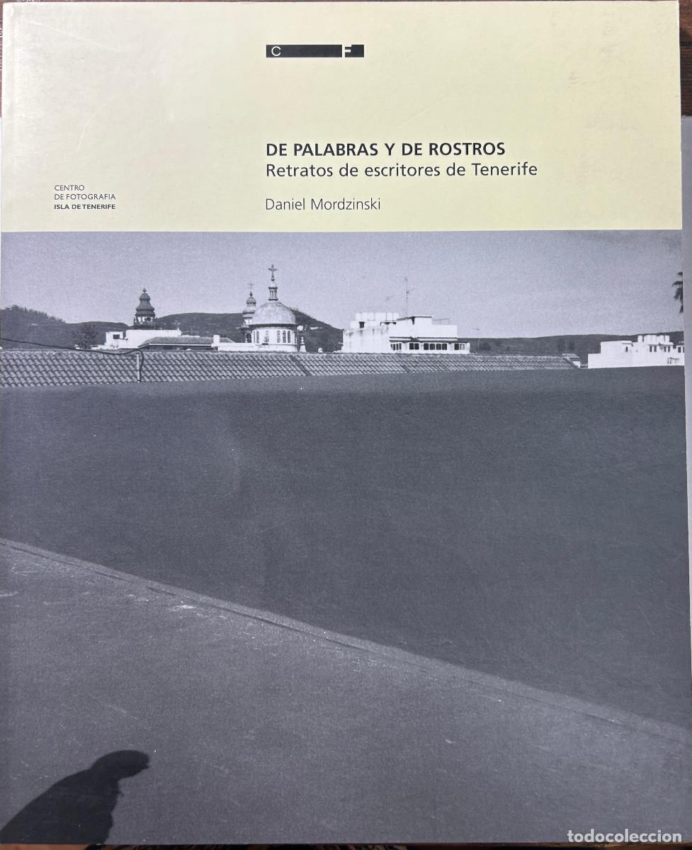Second hand books: DE PALABRAS Y DE ROSTROS.RETRATOS DE ESCRITORES DE TENERIFE-DANIEL MORDZINSKI-2002-TENERIFE CANARIAS