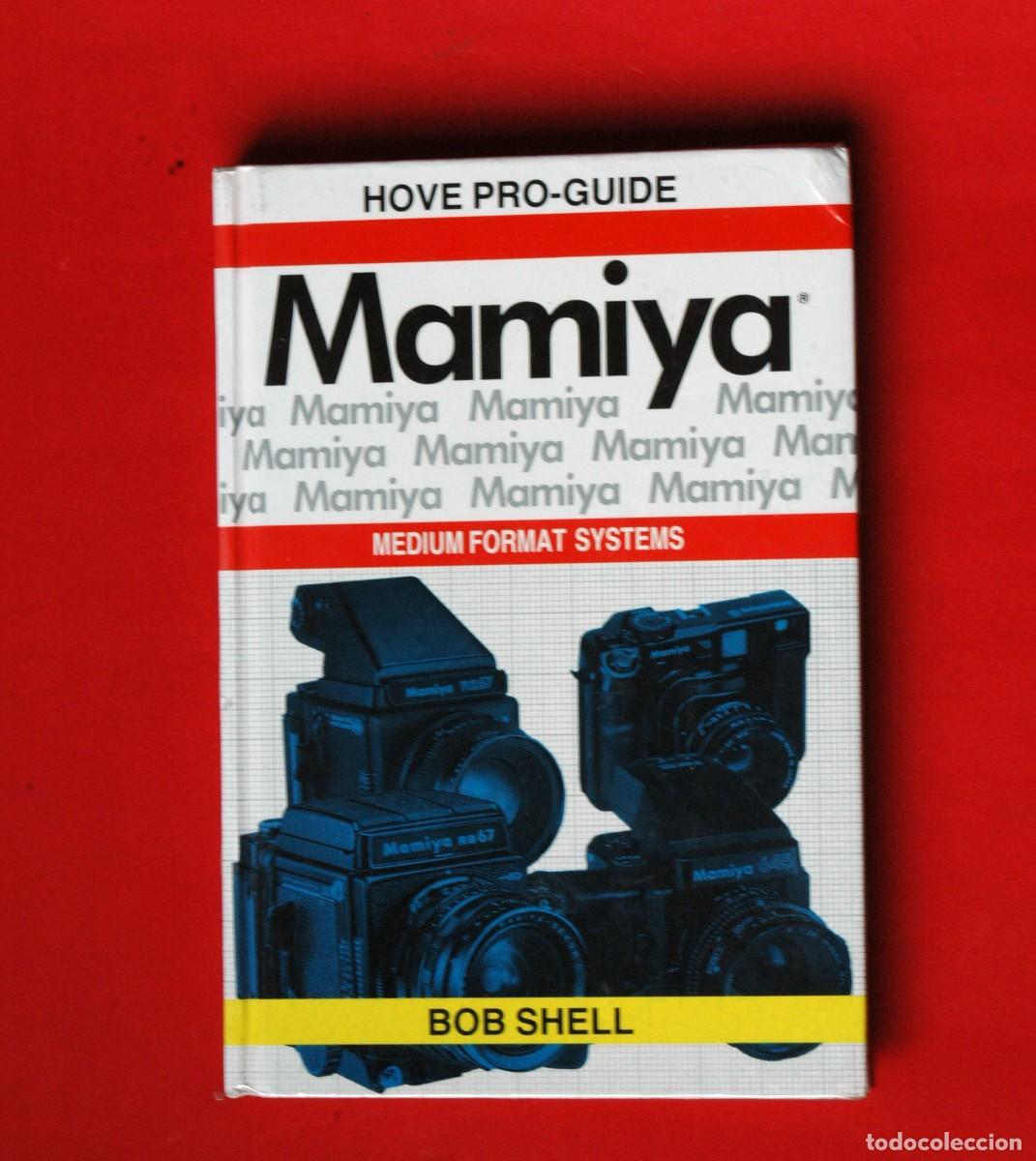 Libros de segunda mano: MAMIYA MEDIUM FORMAT SYSTEMS (Bob Shell) - Foto 1