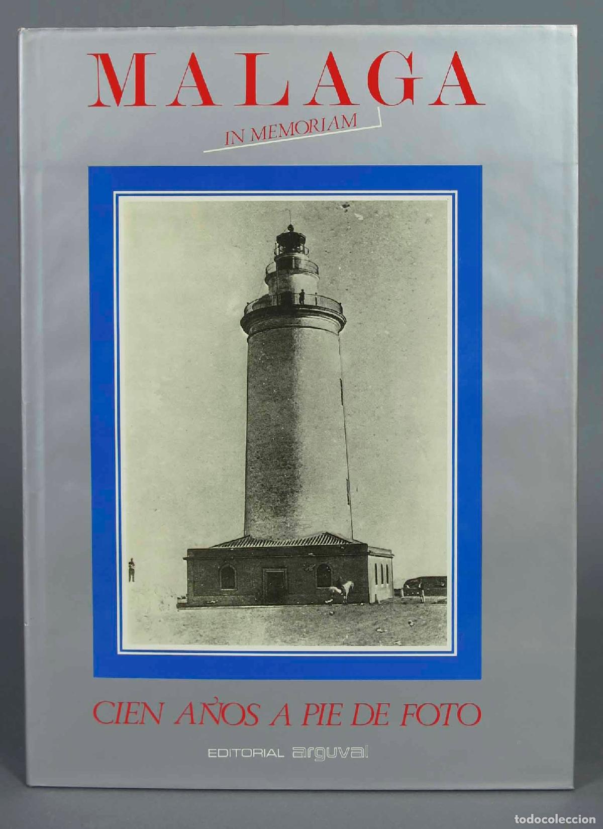 Gebrauchte B&uuml;cher: M&Aacute;LAGA IN MEMORIAM. CIEN A&Ntilde;OS A PIE DE FOTO