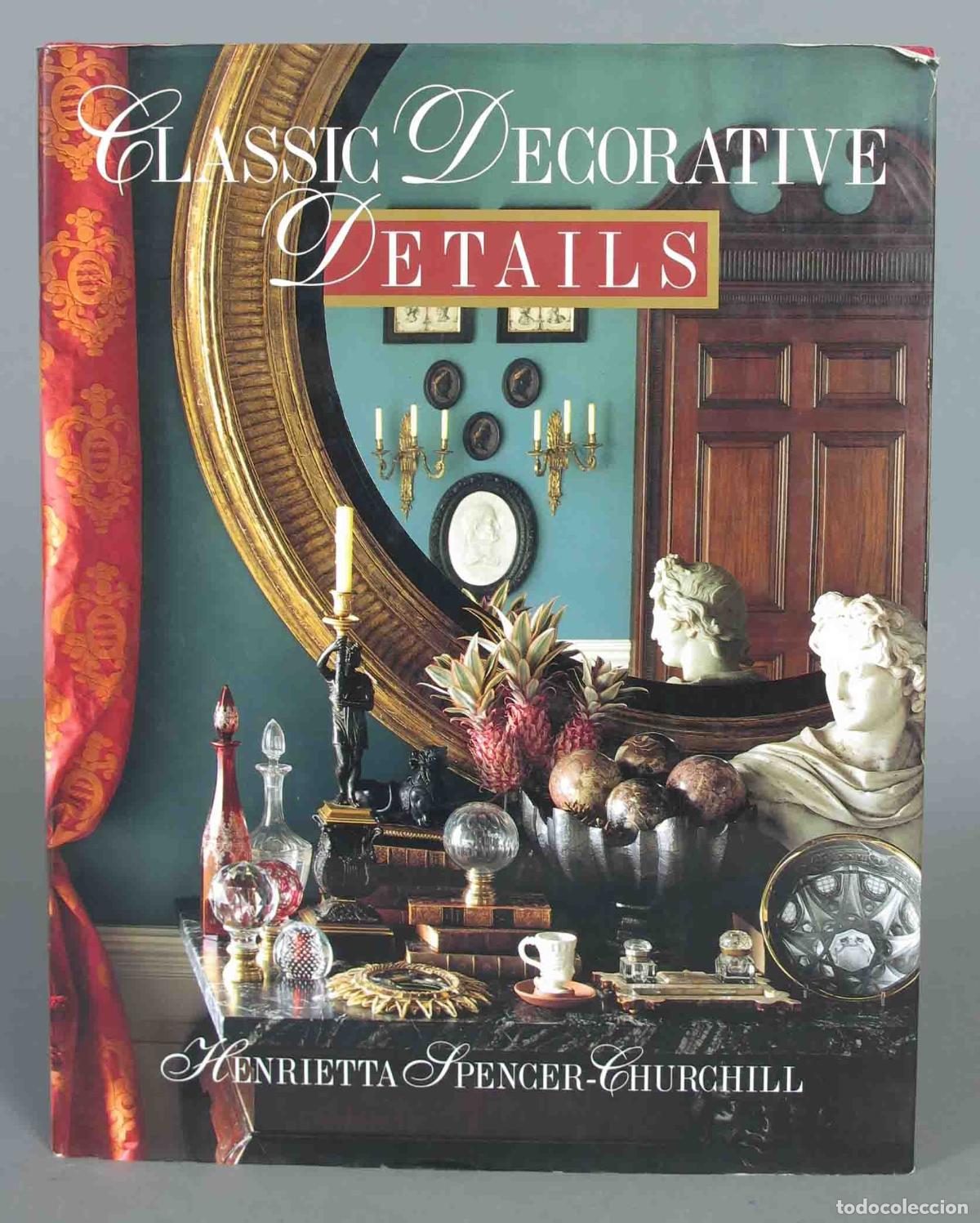 Gebrauchte B&uuml;cher: Classic Decorative Details. Henrietta Spencer-Churchill