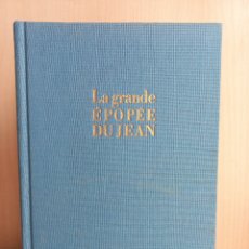 Libros de segunda mano: LA GRANDE EPOPEE DU JEAN. MICHEL RACHLINE. LEVI STRAUSS; OLIVIER ORBAN, 1988. ILUSTRADO. FRANCÉS.