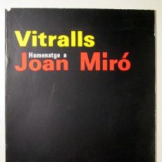 Libri di seconda mano: VITRALLS. HOMENATGE A JOAN MIRÓ - BARCELONA 1985 - IL·LUSTRAT