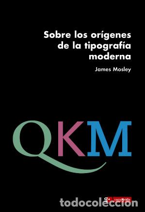 Gebrauchte B&uuml;cher: Sobre los or&iacute;genes de la tipograf&iacute;a moderna. - MOSLEY, James.-
