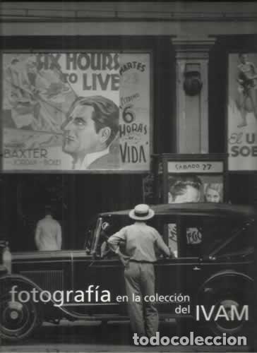 Gebrauchte B&uuml;cher: FOTOGRAF&Iacute;A EN LA COLECCI&Oacute;N DEL IVAM.-