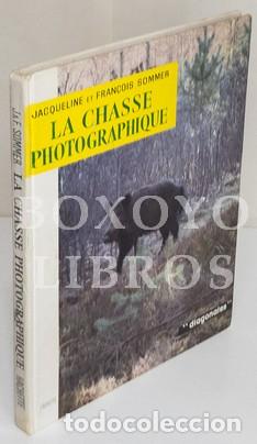 Libri di seconda mano: SOMMER, Fran&ccedil;ois et Jacqueline. La chasse photographique