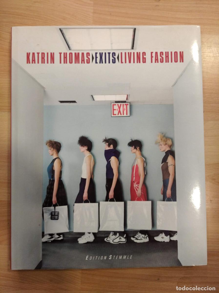 Gebrauchte B&uuml;cher: 'Katrin Thomas. Exits. Living Fashion'. Edition Stemmle