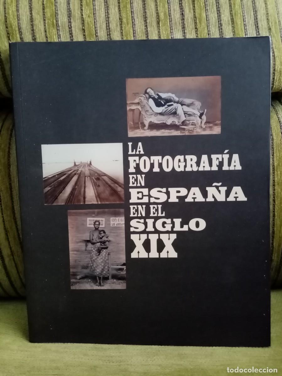 Gebrauchte B&uuml;cher: LA FOTOGRAF&Iacute;A EN ESPA&Ntilde;A EN EL SIGLO XIX