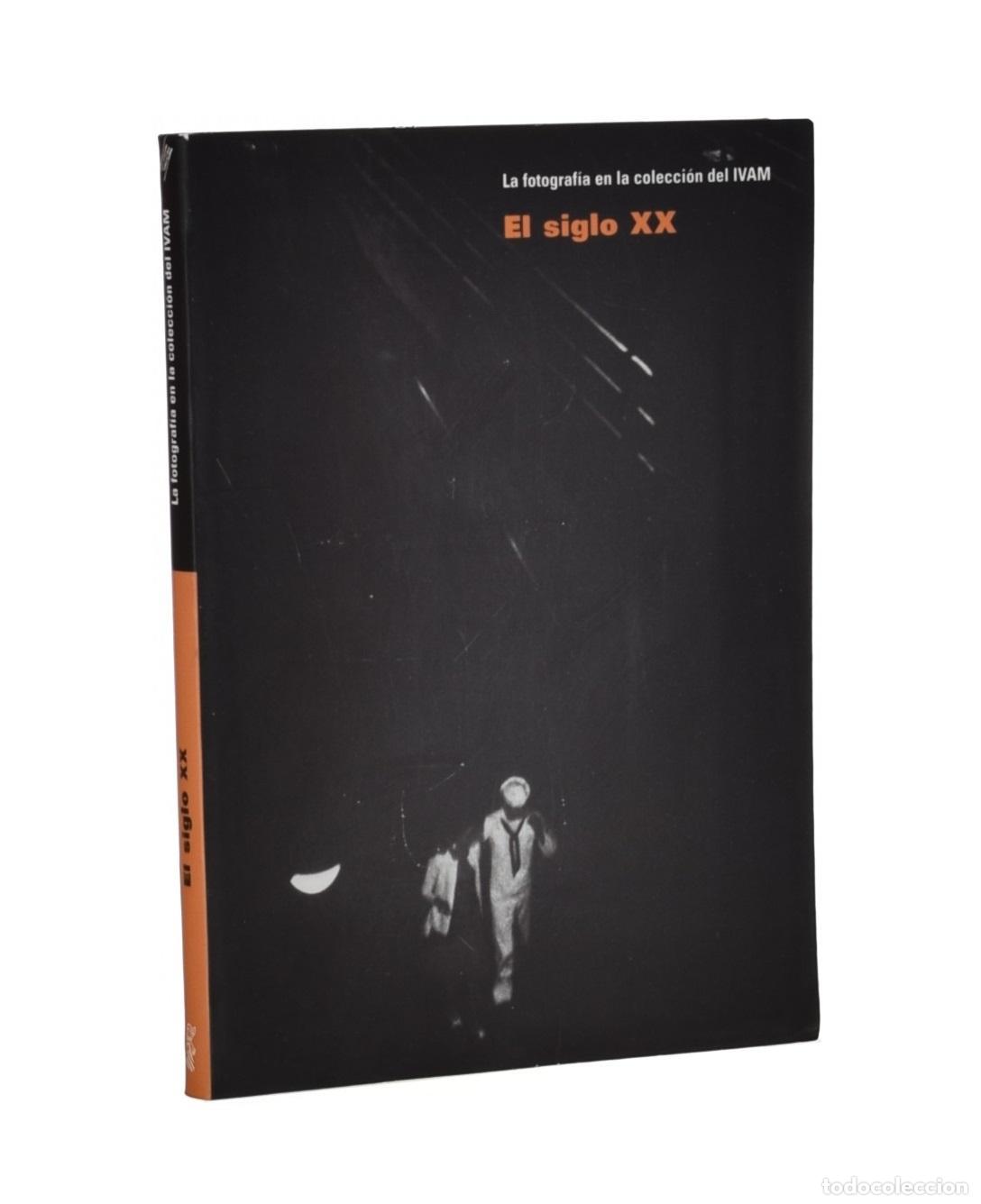 Gebrauchte B&uuml;cher: LA FOTOGRAF&Iacute;A EN LA COLECCI&Oacute;N DEL IVAM. EL SIGLO XX - VV. AA.