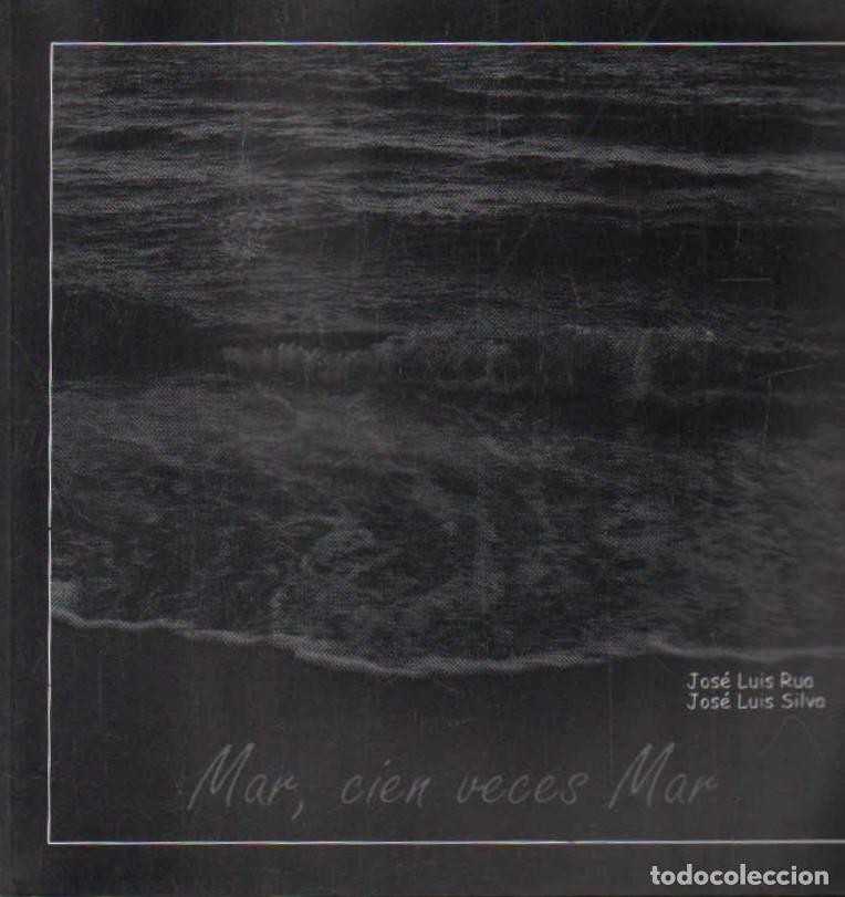 Gebrauchte B&uuml;cher: MAR, CIEN VECES MAR. RUA, JOSE LUIS / SILVA, JOSE LUIS. A-FOTO-807