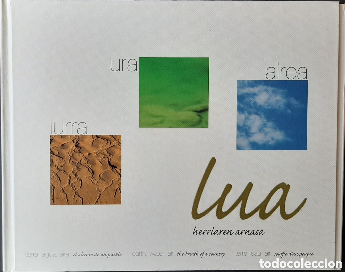 Gebrauchte B&uuml;cher: Tierra,agua,aire,el aliento de un pueblo/Lurra,ura,airea,lua herriaren arnasa.Gobierno Vasco.2007.