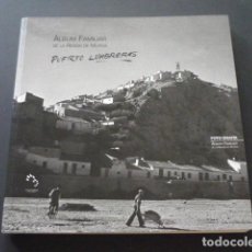 Libros de segunda mano: ALBUM FAMILIAR DE LA REGION DE MURCIA PUERTO LUMBRERAS 2008