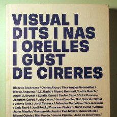 Libros de segunda mano: VISUAL I DITS I NAS I ORELLES I GUST DE CIRERES - TARRAGONA 2018 - DEDICATÒRIES